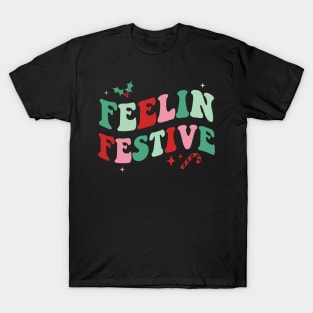 Feelin festive T-Shirt